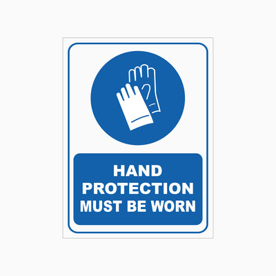 HAND PROTECTION MUST BE WORN SIGN