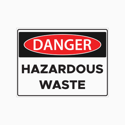 DANGER HAZARDOUS WASTE SIGN