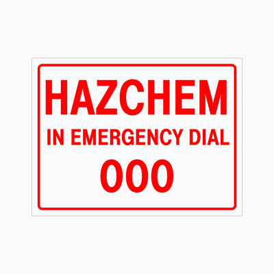 HAZCHEM IN EMERGENCY DIAL 000 SIGN