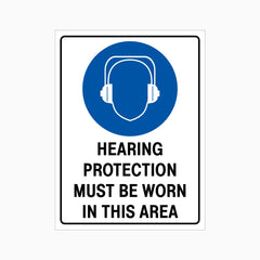 HEARING PROTECTION MUST BE WORN IN THIS AREA SIGN