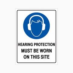 HEARING PROTECTION MUST BE WORN ON THIS SITE SIGN