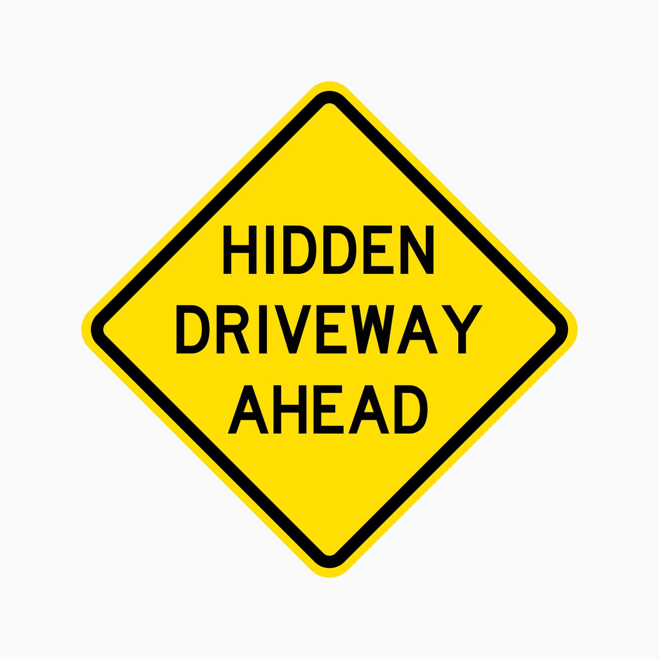 HIDDEN DRIVEWAY AHEAD SIGN - GET SIGNS