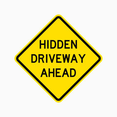 CAUTION HIDDEN DRIVEWAY AHEAD SIGN