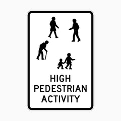 HIGH PEDESTRIAN ACTIVITY SIGN