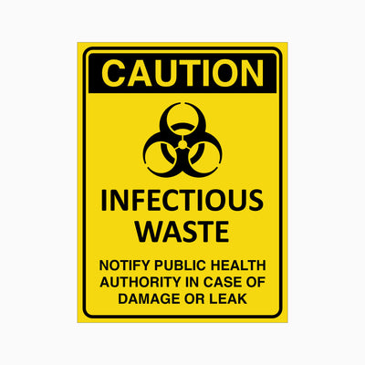 CAUTION INFECTIOUS WASTE