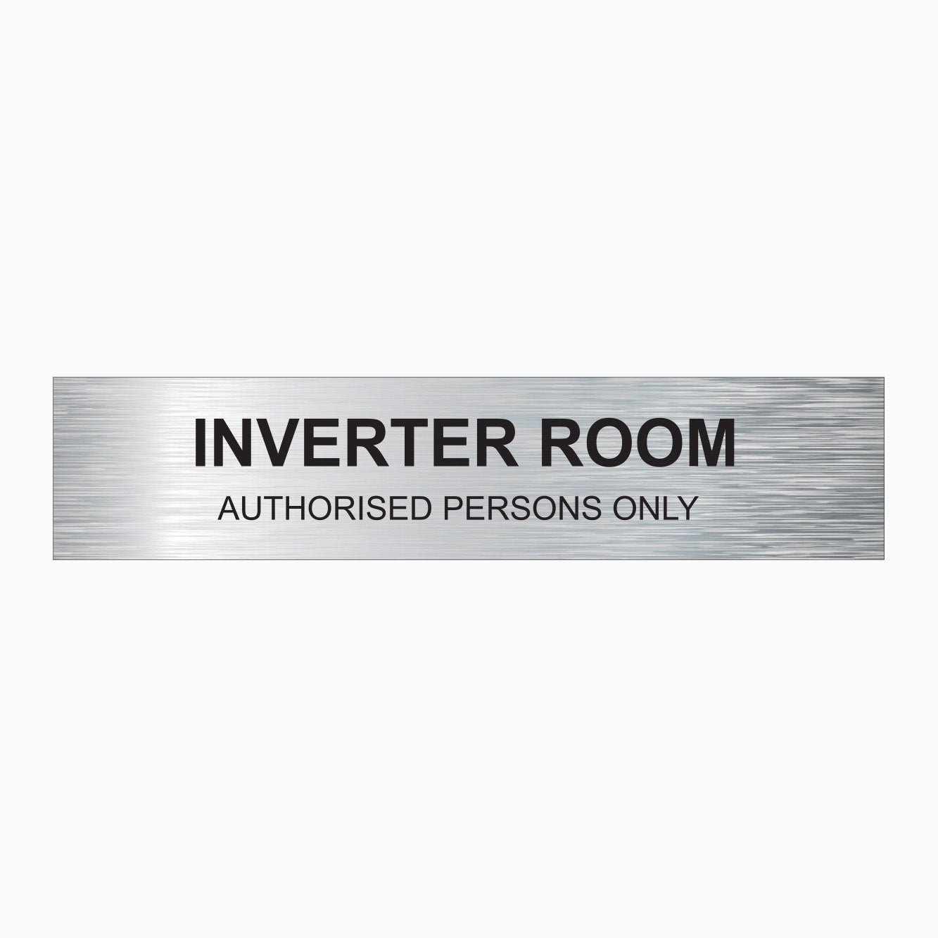 STATUTORY SIGN - INVERTER ROOM SIGN - AUTHORISED PERSONS ONLY SIGN ...