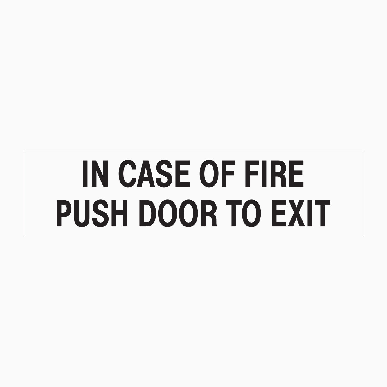 IN CASE OF FIRE PUSH DOOR TO EXIT SIGN - GET SIGNS 