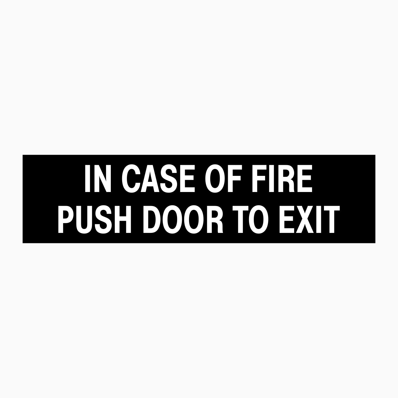 IN CASE OF FIRE PUSH DOOR TO EXIT SIGN - GET SIGNS 