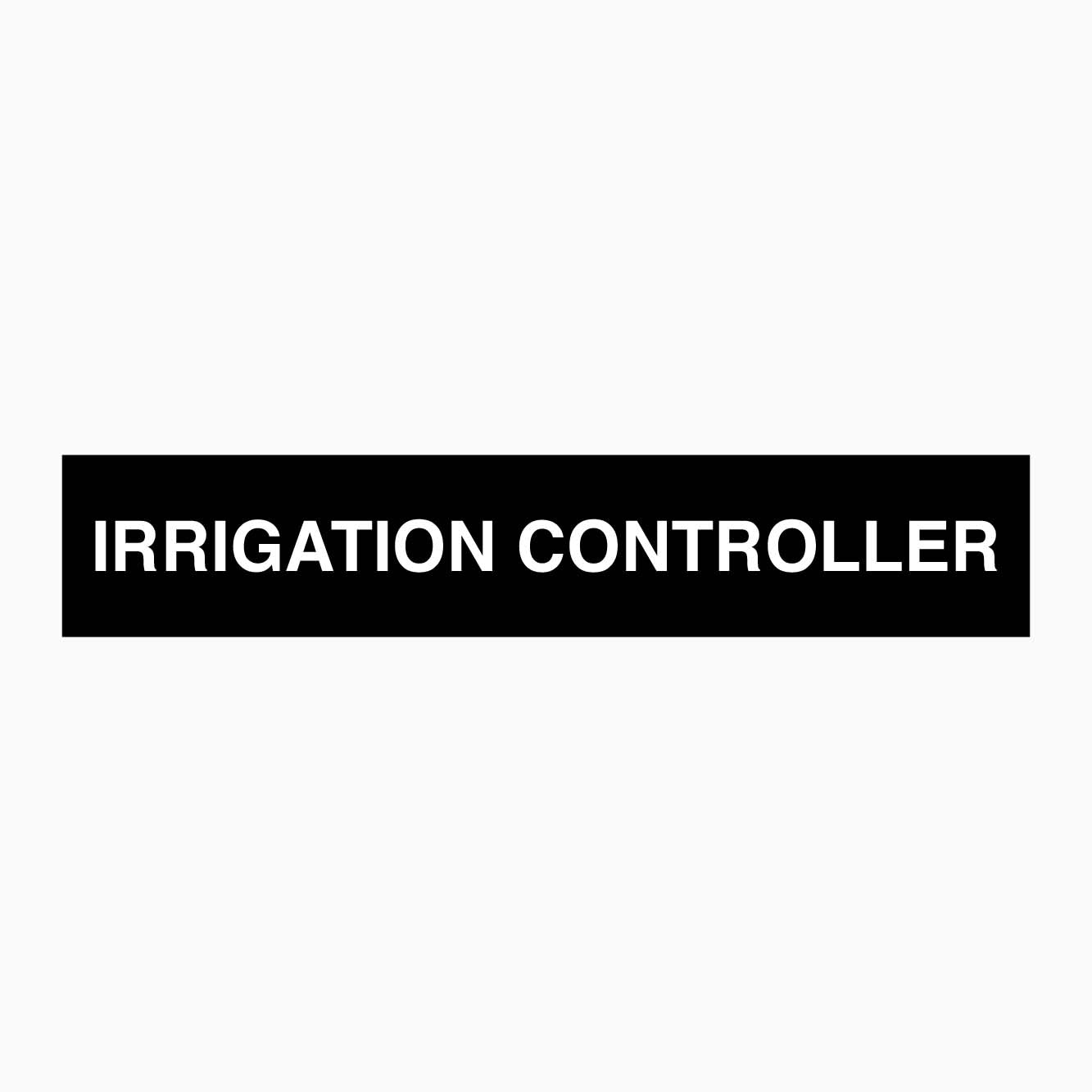 IRRIGATION CONTROLLER SIGN - GET SIGNS