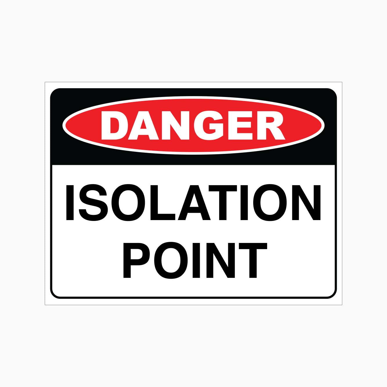 DANGER ISOLATION POINT SIGN in Australia – Get signs