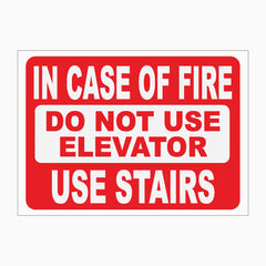 IN CASE OF FIRE DO NOT USE ELEVATOR USE STAIRS SIGN