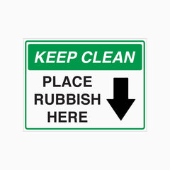 KEEP CLEAN PLACE RUBBISH HERE SIGN