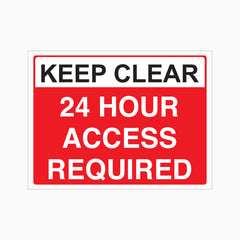 KEEP CLEAR 24 ACCESS REQUIRED SIGN