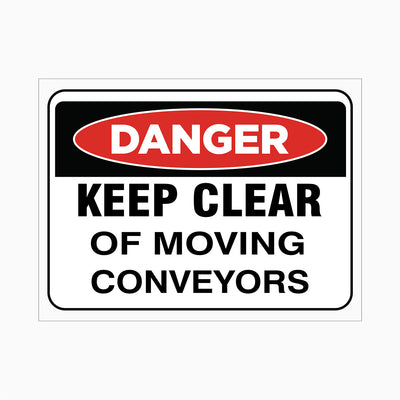 DANGER KEEP CLEAR OF MOVING CONVEYORS SIGN