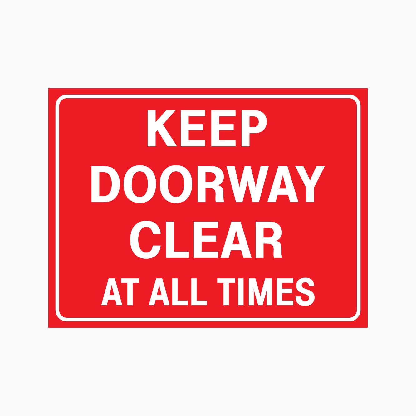 KEEP DOORWAY CLEAR AT ALL TIMES SIGN - GET SIGNS