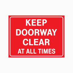 KEEP DOORWAY CLEAR AT ALL TIMES SIGN