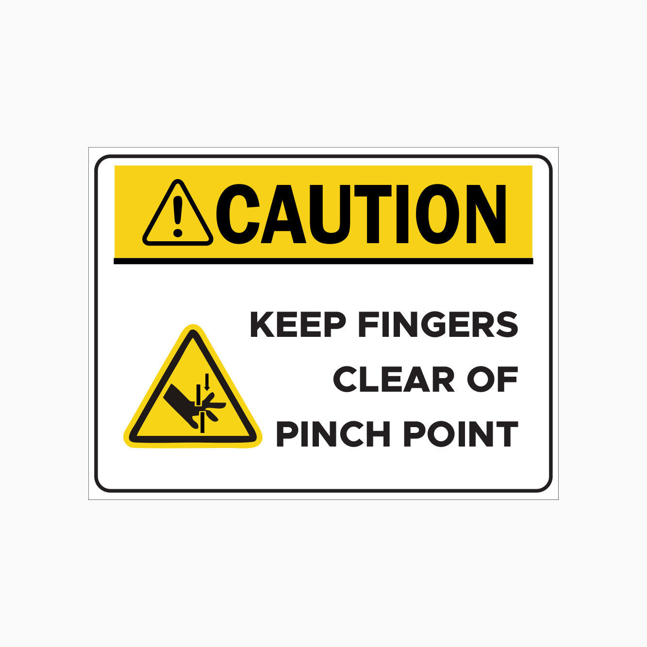 CAUTION SIGN - KEEP FINGERS CLEAR OF PINCH POINT SIGN