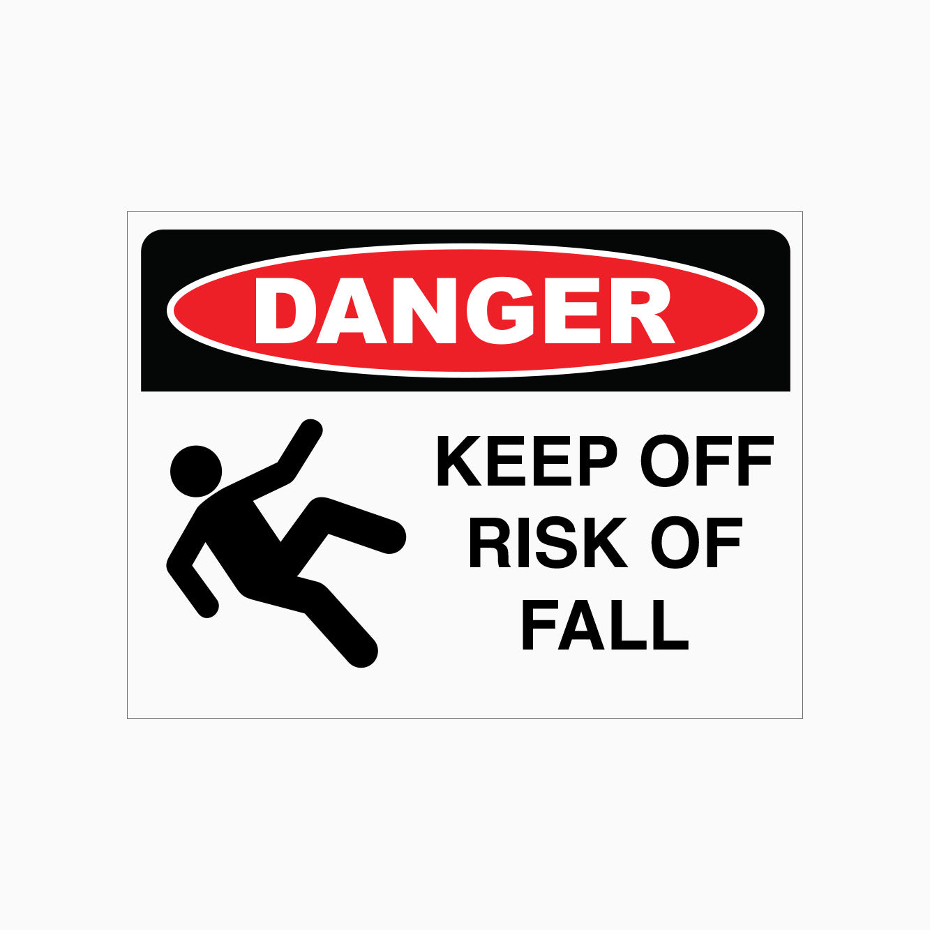 DANGER KEEP OFF RISK OF FALL SIGN – Get signs