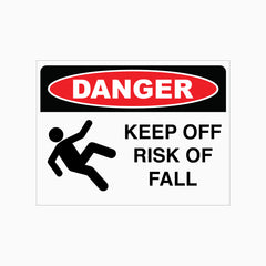 DANGER KEEP OFF RISK OF FALL SIGN