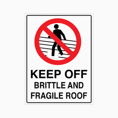 KEEP OFF BRITTLE AND FRAGILE ROOF SIGN