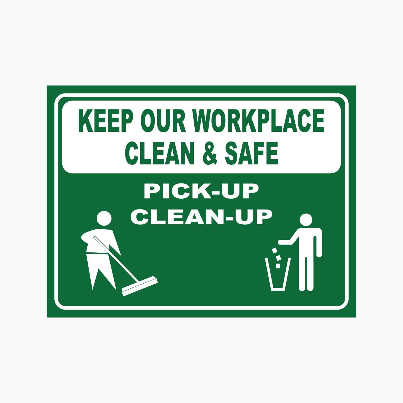 Keep Our Workplace Clean and Safe Sign | Buy Online - GET SIGNS ...