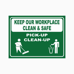KEEP OUR WORKPLACE CLEAN AND SAFE SIGN