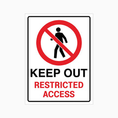 KEEP OUT RESTRICTED ACCESS SIGN