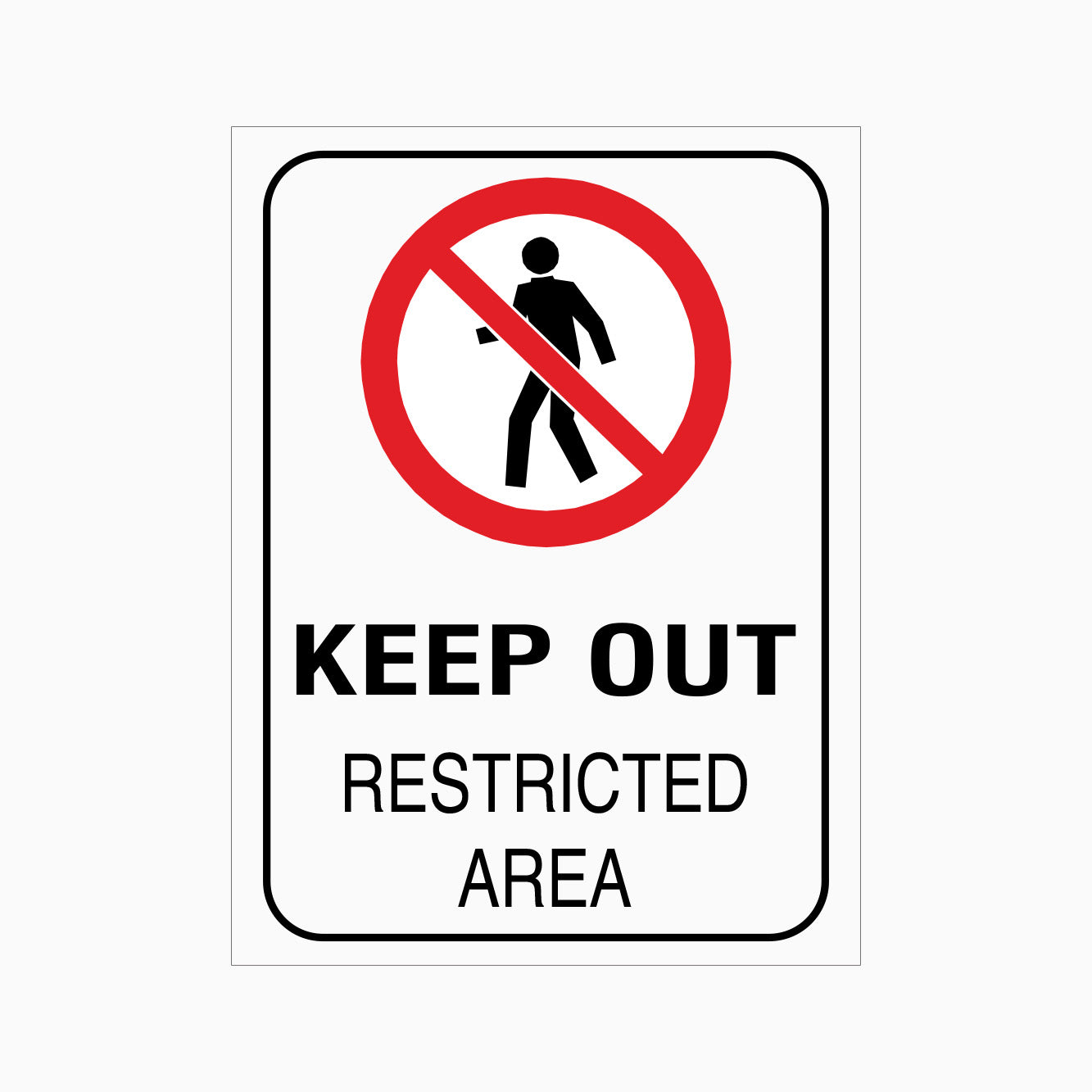 KEEP OUT RESTRICTED AREA SIGN
