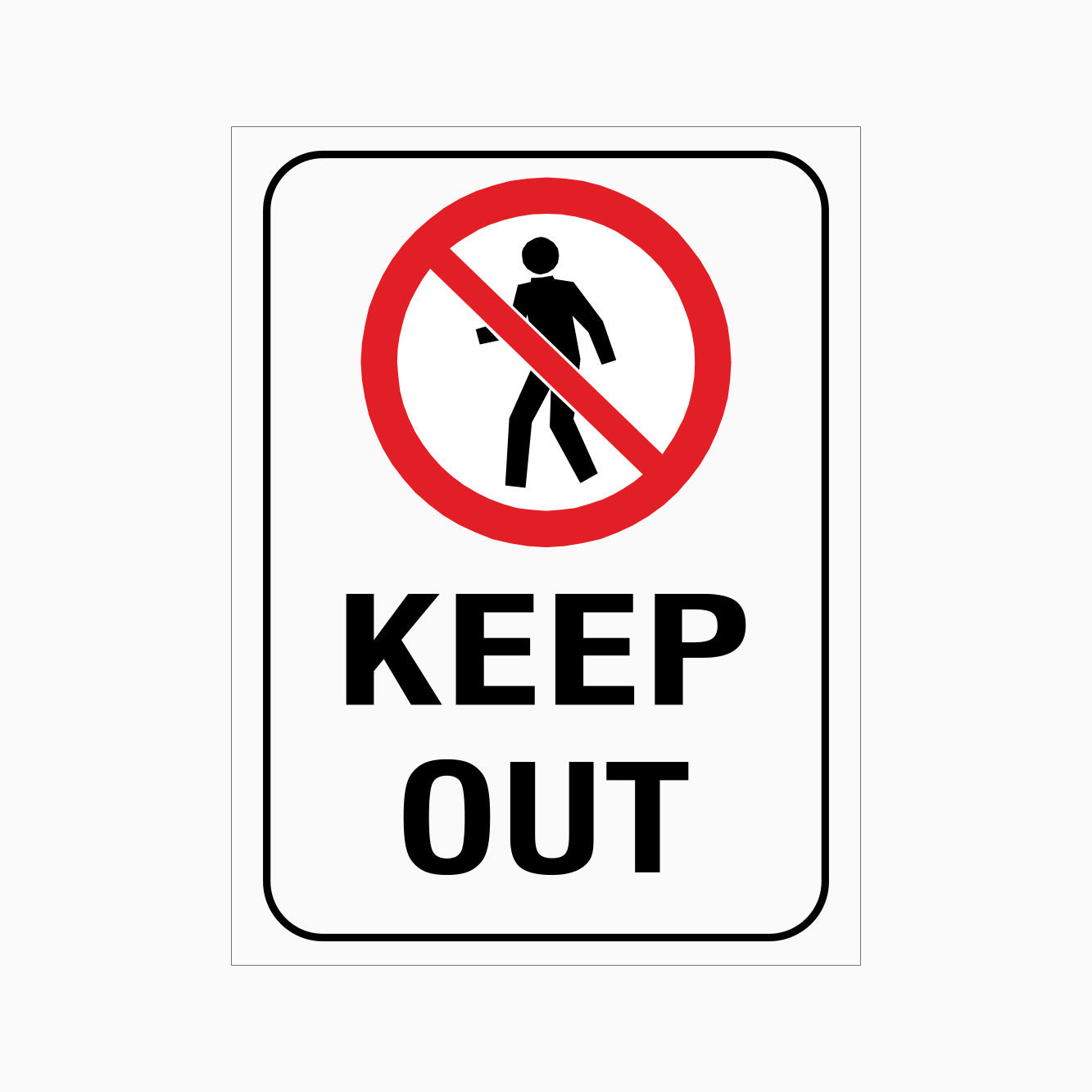 KEEP OUT SIGN