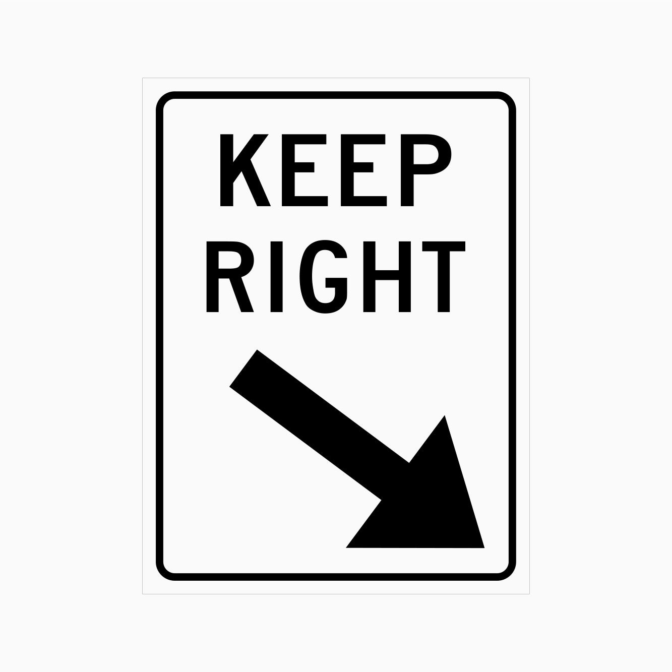 KEEP RIGHT SIGN – Get signs
