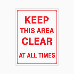 KEEP THIS AREA CLEAR AT ALL TIMES SIGN