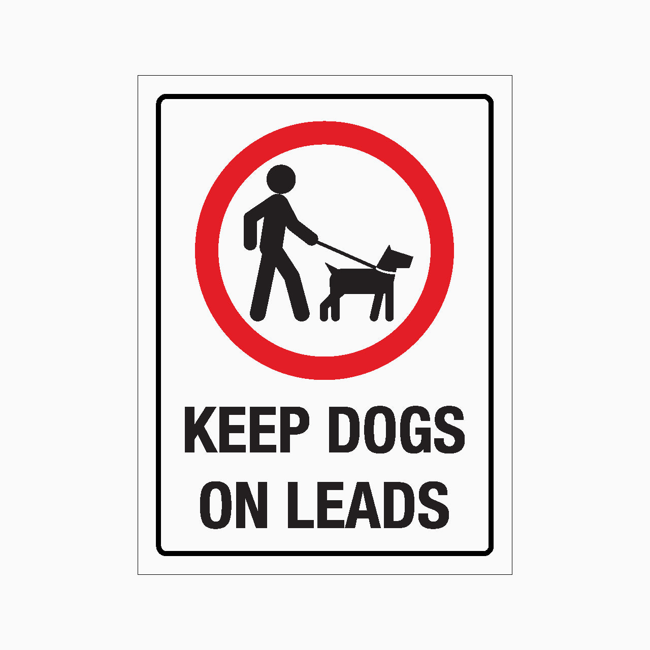 KEEP DOGS ON LEADS SIGN – Get signs
