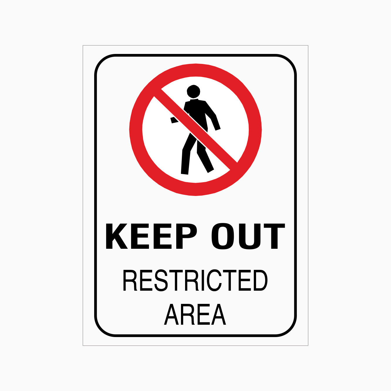 KEEP OUT RESTRICTED AREA SIGN - GET SIGNS