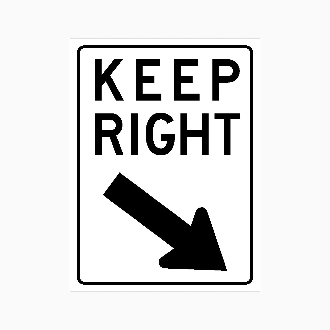 KEEP RIGHT SIGN - GET SIGNS