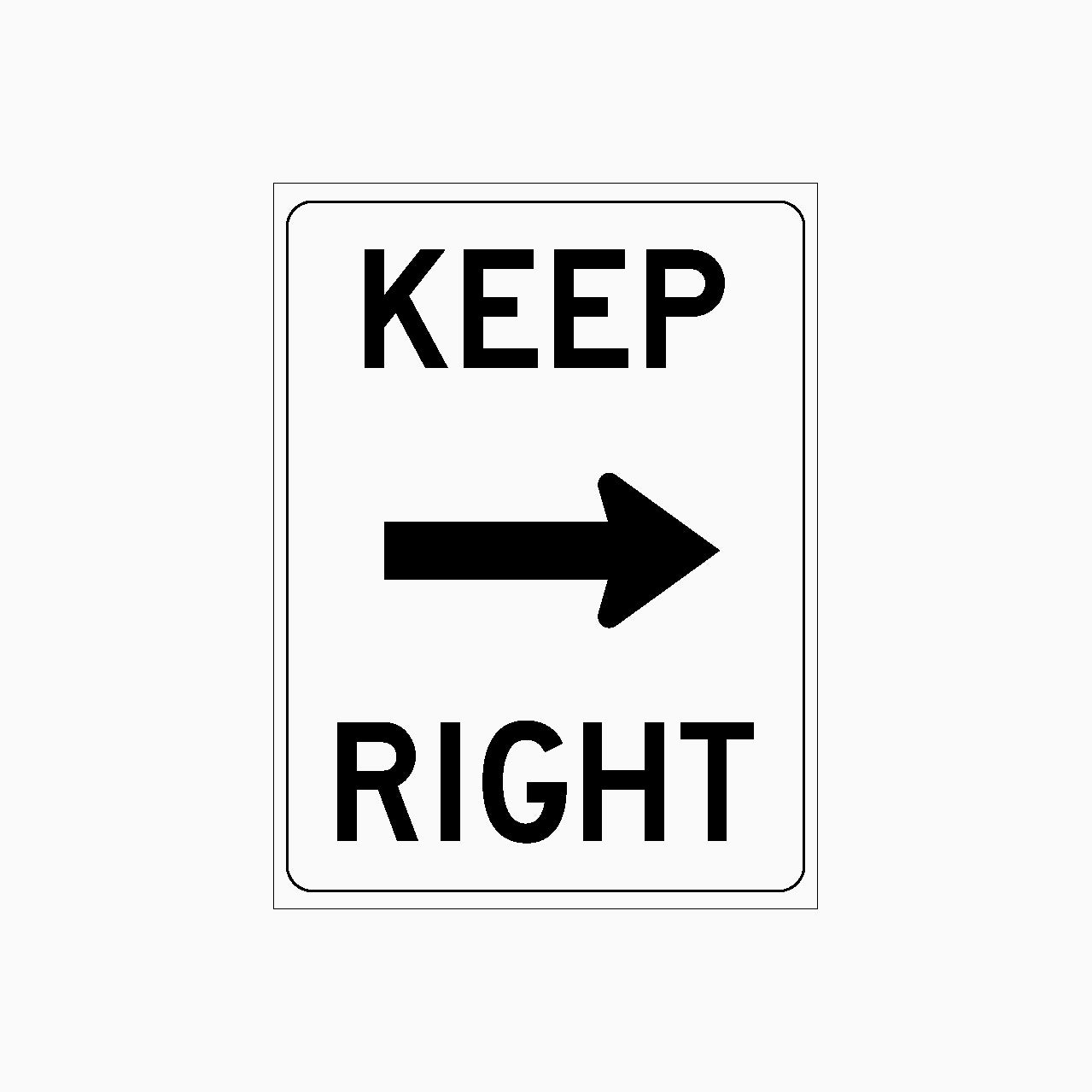 KEEP RIGHT SIGN (TRAFFIC SIGN) 