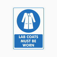 LAB COATS MUST BE WORN SIGN