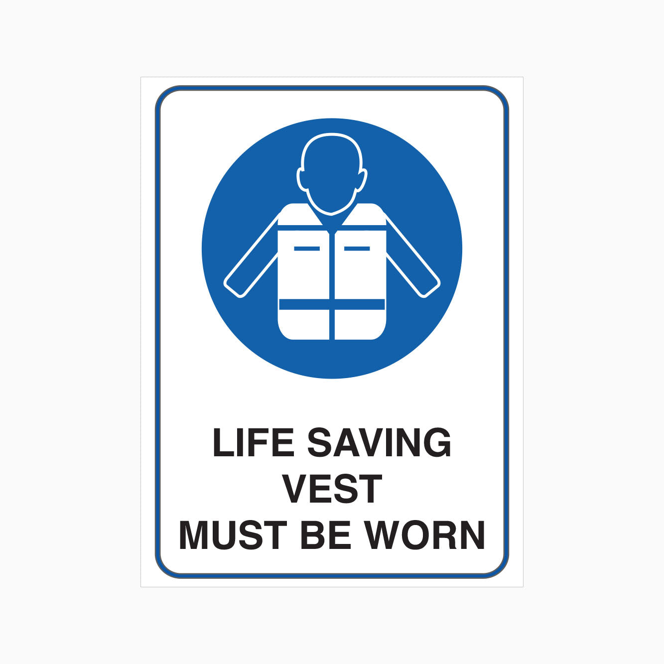 LIFE SAVING VEST MUST BE WORN SIGN - GET SIGNS