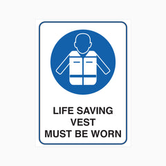 LIFE SAVING VEST MUST BE WORN SIGN