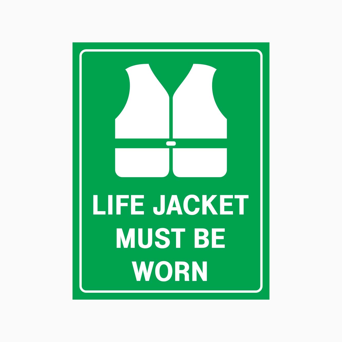 Life Jacket Example. Sign LIFE JACKET MUST BE WORN SIGN - High-Quality Safety Signage – Get signs