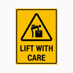 LIFT WITH CARE SIGN