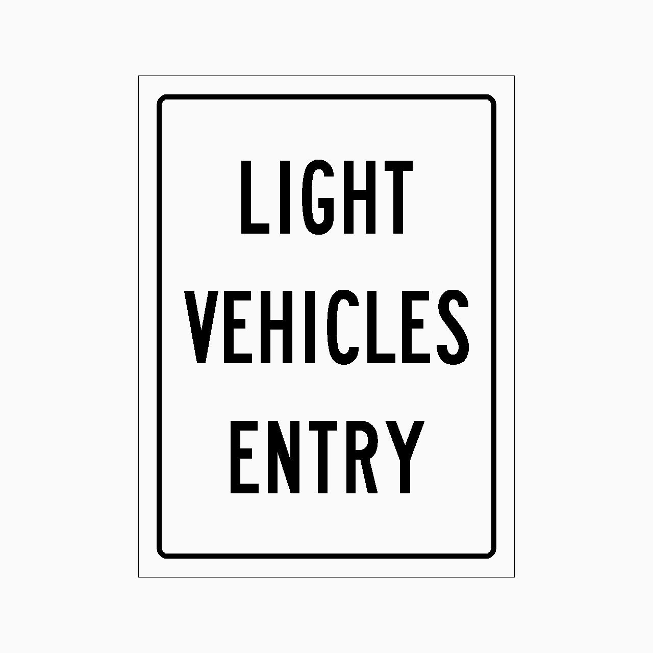 Vehicle File. Sign LIGHT VEHICLES ENTRY SIGN – GET SIGNS Australia – Get signs