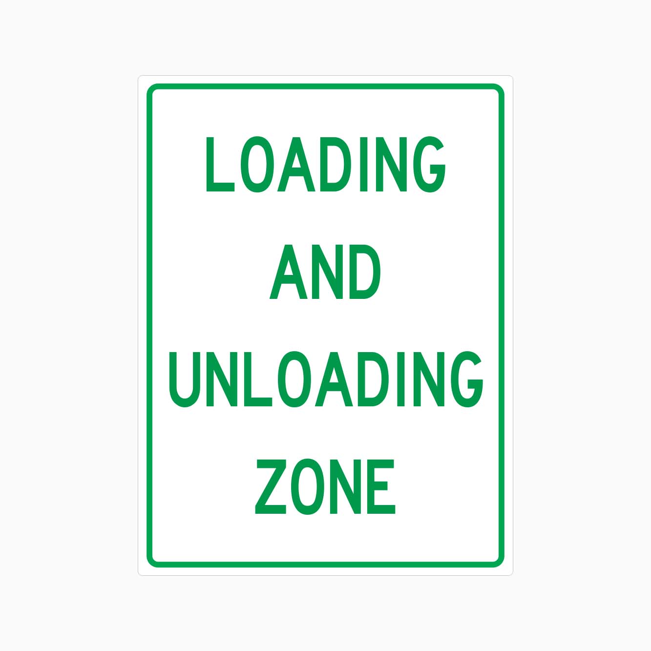 LOADING AND UNLOADING ZONE SIGN – Get signs