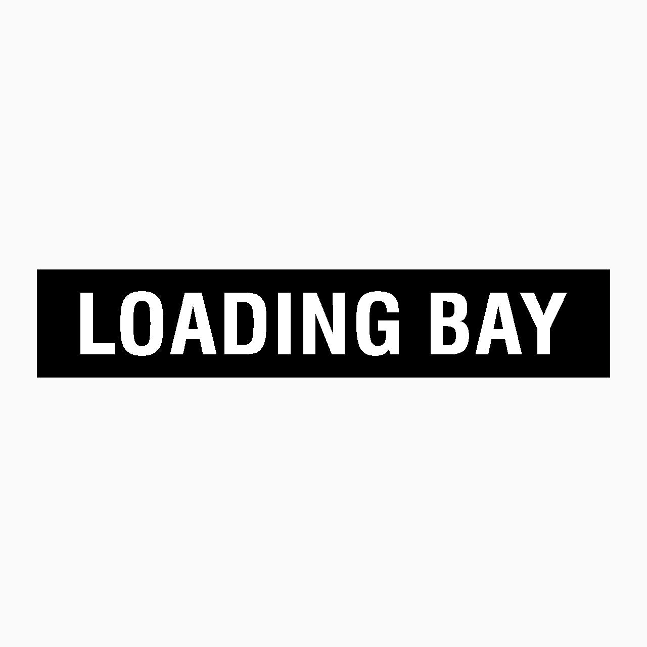 LOADING BAY SIGN – Get signs