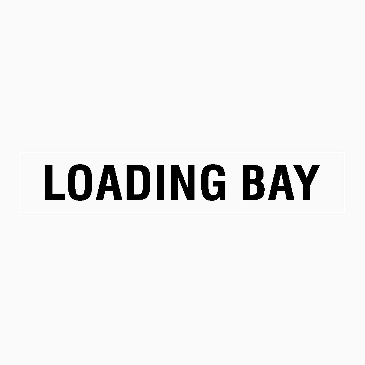 LOADING BAY SIGN – Get signs