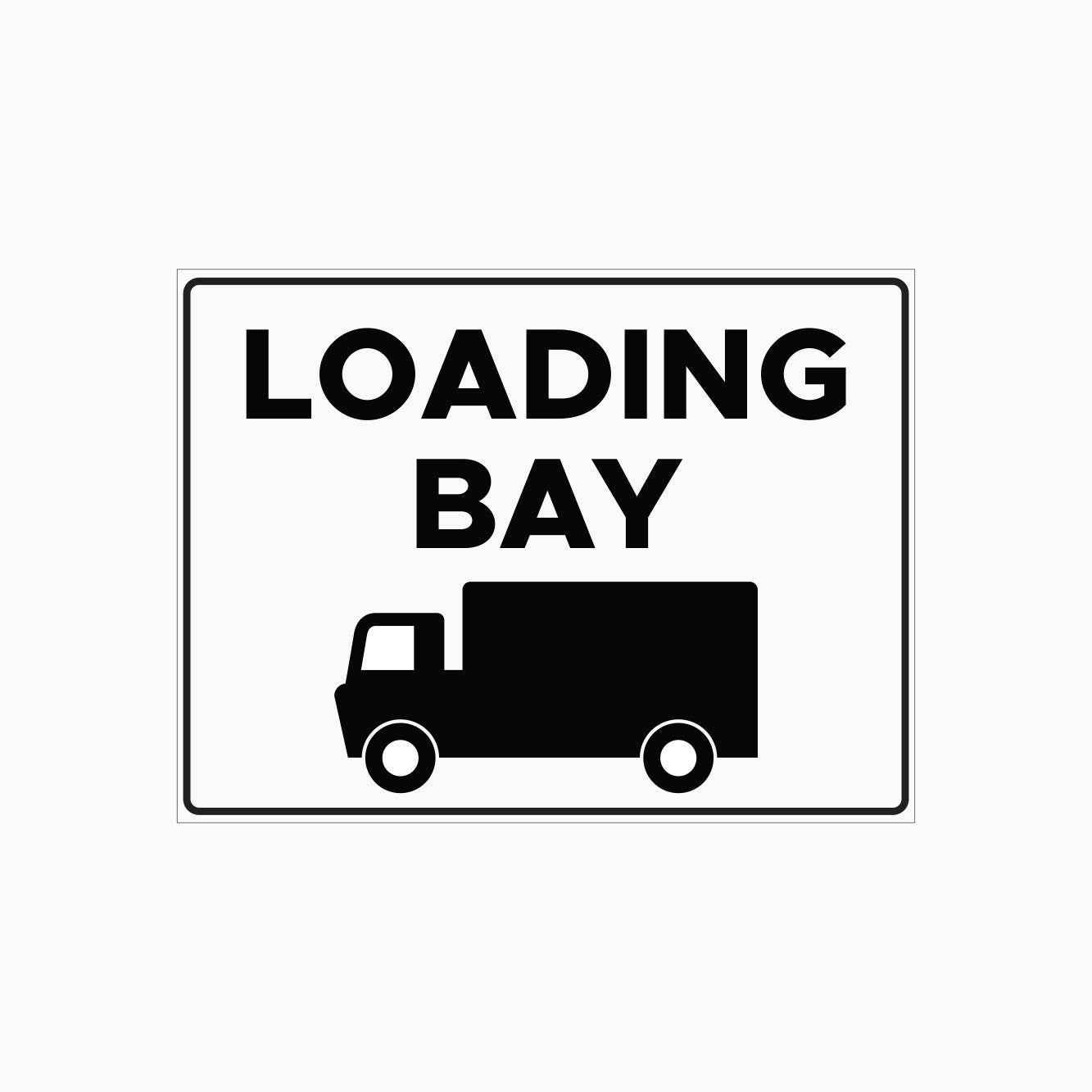 LOADING BAY SIGN – Get signs