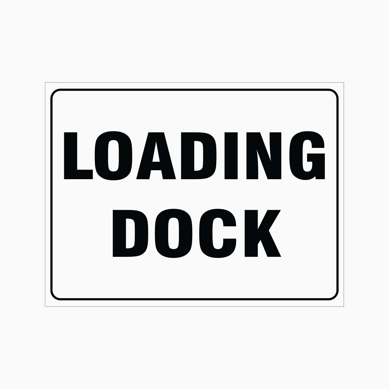 Loading Dock Signs Australia | GET SIGNS – Get signs