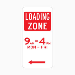 LOADING ZONE SIGN LEFT