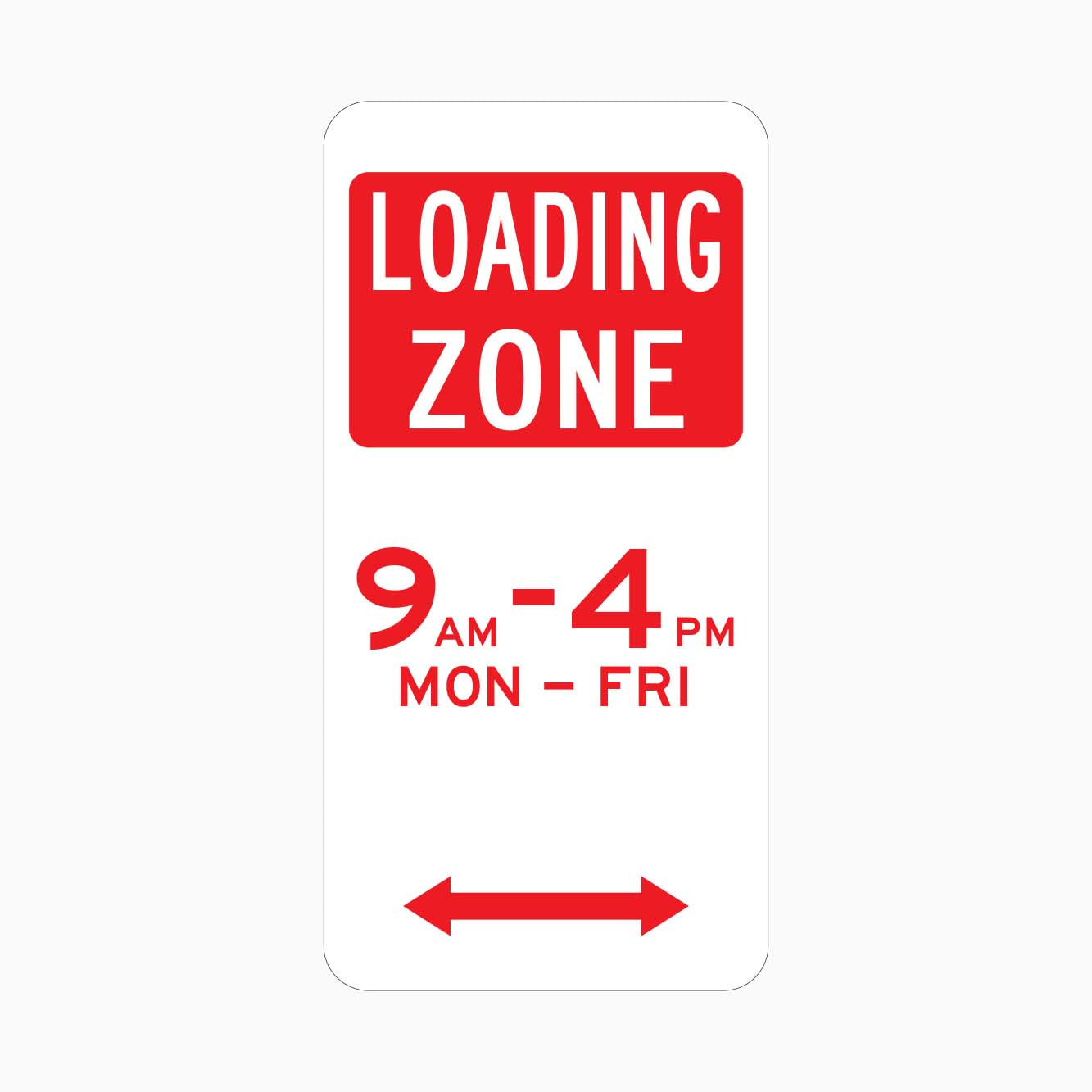 LOADING ZONE SIGN Right and Left - get signs