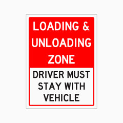 LOADING AND UNLOADING ZONE DRIVER MUST STAY WITH VEHICLE SIGN