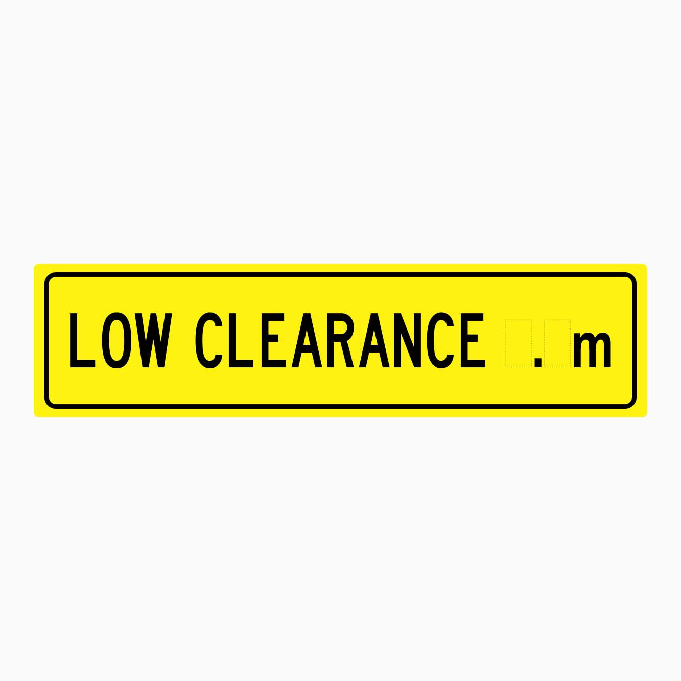 LOW CLEARANCE SIGN (Custom Meter) - GET SIGNS